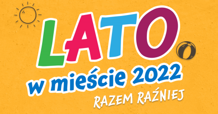 Lato w mieście "Razem raźniej"